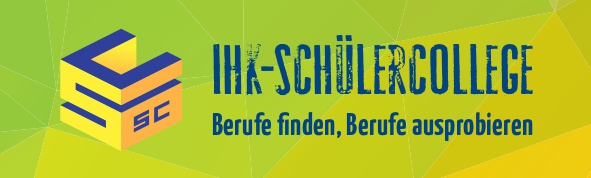 IHK-Schülercollege – Berufe finden, Berufe ausprobieren
